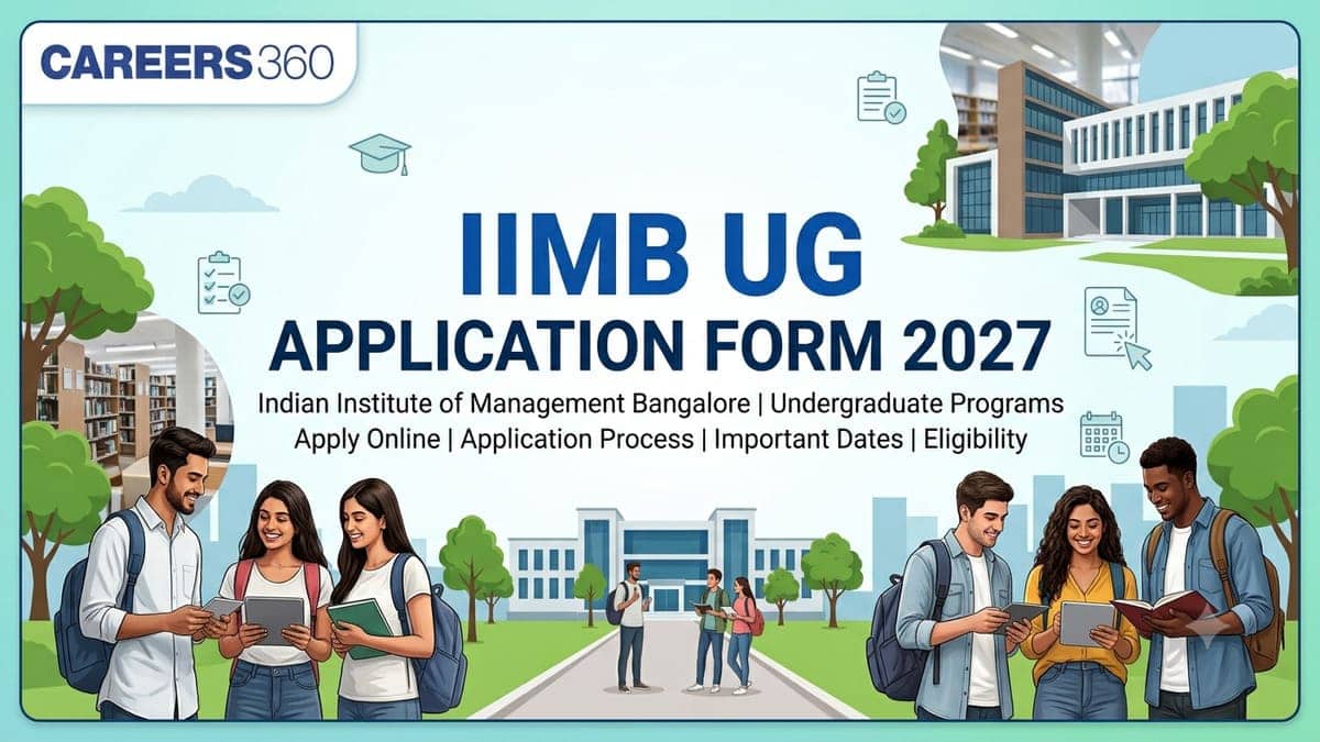 IIMB UG Application Form 2026 (Out Today): Direct Link To Apply Online @ug.iimb.ac.in